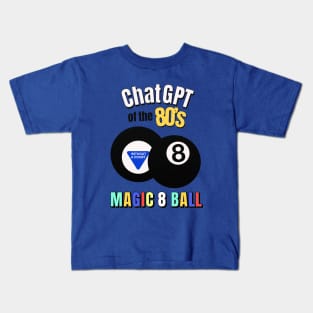 ChatGPT of the 80's - Magic 8 ball Kids T-Shirt